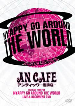 An Cafe : Live Cafe Tour'08 - Nyappy Go Around the World Live